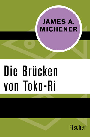 Buchcover Die Brücken von Toko-Ri | James A. Michener | EAN 9783596318094 | ISBN 3-596-31809-2 | ISBN 978-3-596-31809-4
