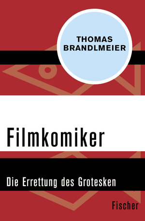 Buchcover Filmkomiker | Thomas Brandlmeier | EAN 9783596318155 | ISBN 3-596-31815-7 | ISBN 978-3-596-31815-5