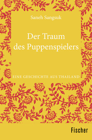 Buchcover Der Traum des Puppenspielers | Saneh Sangsuk | EAN 9783596319138 | ISBN 3-596-31913-7 | ISBN 978-3-596-31913-8