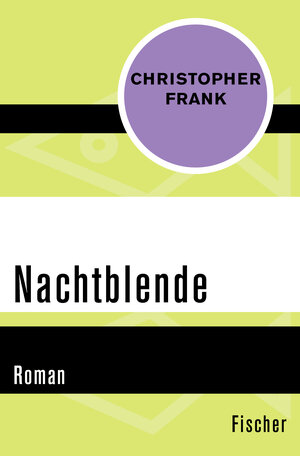 Buchcover Nachtblende | Christopher Frank | EAN 9783596319961 | ISBN 3-596-31996-X | ISBN 978-3-596-31996-1