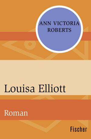 Buchcover Louisa Elliott | Ann Victoria Roberts | EAN 9783596320400 | ISBN 3-596-32040-2 | ISBN 978-3-596-32040-0