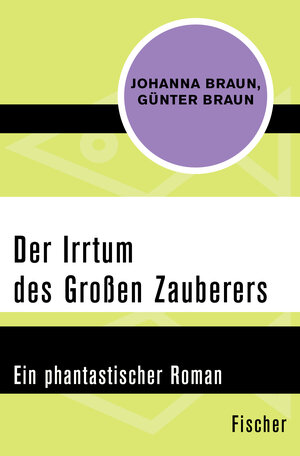 Buchcover Der Irrtum des Großen Zauberers | Johanna Braun | EAN 9783596320875 | ISBN 3-596-32087-9 | ISBN 978-3-596-32087-5