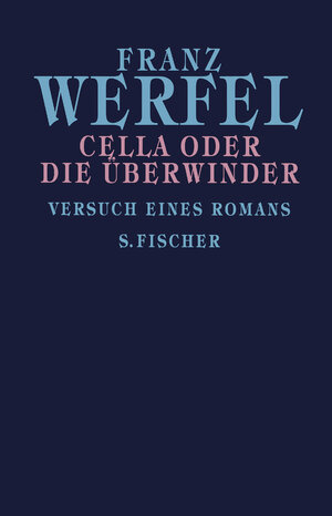 Buchcover Cella oder Die Überwinder | Franz Werfel | EAN 9783596370764 | ISBN 3-596-37076-0 | ISBN 978-3-596-37076-4