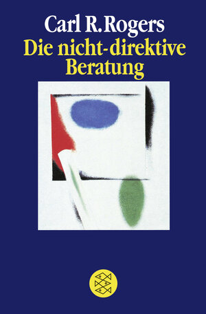 Die nicht-direktive Beratung: Counseling and Psychotherapy