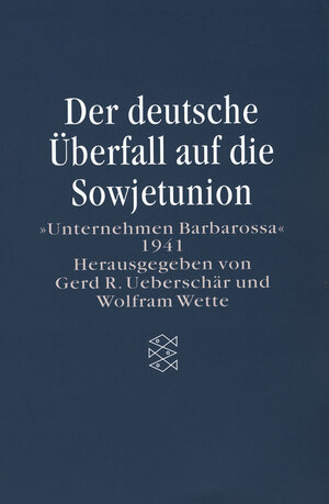 Buchcover Der deutsche Überfall auf die Sowjetunion  | EAN 9783596502370 | ISBN 3-596-50237-3 | ISBN 978-3-596-50237-0
