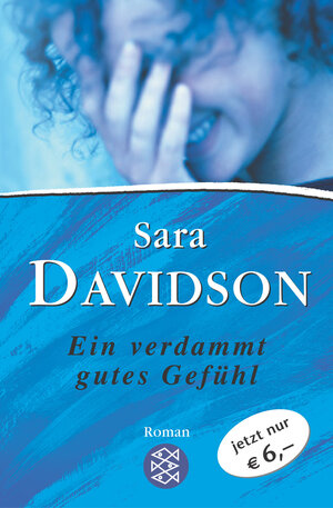 Buchcover Ein verdammt gutes Gefühl | Sara Davidson | EAN 9783596506224 | ISBN 3-596-50622-0 | ISBN 978-3-596-50622-4