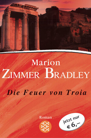 Buchcover Die Feuer von Troia | Marion Zimmer Bradley | EAN 9783596506309 | ISBN 3-596-50630-1 | ISBN 978-3-596-50630-9