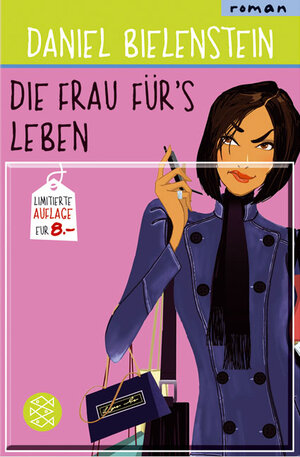Buchcover Die Frau fürs Leben | Daniel Bielenstein | EAN 9783596508112 | ISBN 3-596-50811-8 | ISBN 978-3-596-50811-2