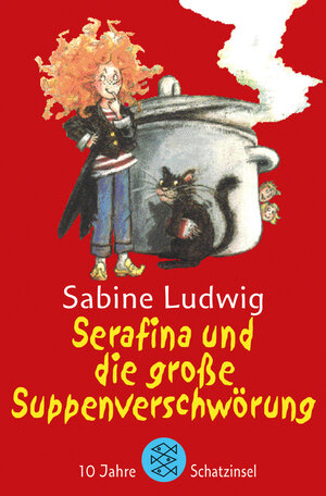 Buchcover Serafina und die große Suppenverschwörung | Sabine Ludwig | EAN 9783596508747 | ISBN 3-596-50874-6 | ISBN 978-3-596-50874-7