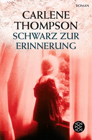 Buchcover Schwarz zur Erinnerung | Carlene Thompson | EAN 9783596509935 | ISBN 3-596-50993-9 | ISBN 978-3-596-50993-5