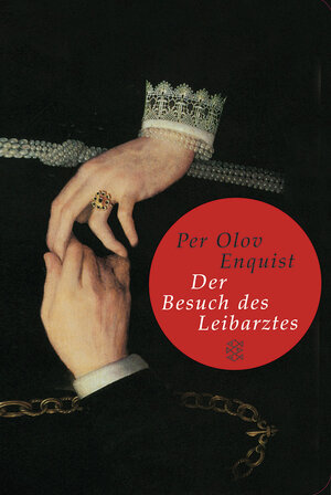 Buchcover Der Besuch des Leibarztes | Per Olov Enquist | EAN 9783596510740 | ISBN 3-596-51074-0 | ISBN 978-3-596-51074-0