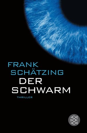 Buchcover Der Schwarm | Frank Schätzing | EAN 9783596510856 | ISBN 3-596-51085-6 | ISBN 978-3-596-51085-6