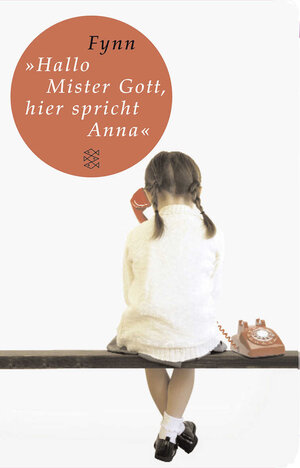 Buch »Hallo, Mister Gott, hier spricht Anna« (978-3-596-51106-8)