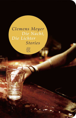Buchcover Die Nacht, die Lichter | Clemens Meyer | EAN 9783596511341 | ISBN 3-596-51134-8 | ISBN 978-3-596-51134-1