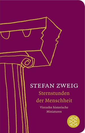 Buchcover Sternstunden der Menschheit | Stefan Zweig | EAN 9783596512362 | ISBN 3-596-51236-0 | ISBN 978-3-596-51236-2