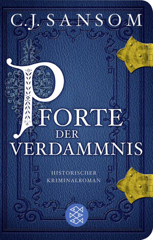 Buchcover Pforte der Verdammnis | C.J. Sansom | EAN 9783596512430 | ISBN 3-596-51243-3 | ISBN 978-3-596-51243-0