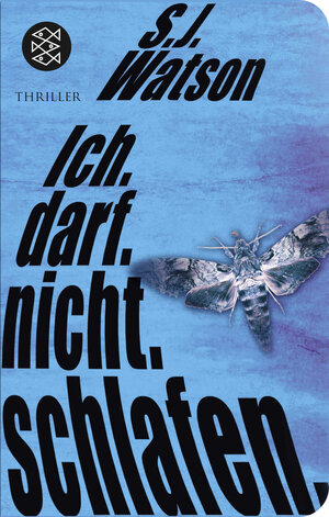 Buchcover Ich. Darf. Nicht. Schlafen. | S.J. Watson | EAN 9783596512881 | ISBN 3-596-51288-3 | ISBN 978-3-596-51288-1