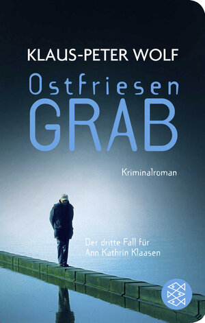Buchcover Ostfriesengrab | Klaus-Peter Wolf | EAN 9783596513024 | ISBN 3-596-51302-2 | ISBN 978-3-596-51302-4