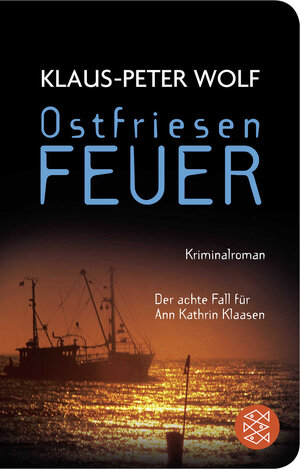 Buchcover Ostfriesenfeuer | Klaus-Peter Wolf | EAN 9783596520664 | ISBN 3-596-52066-5 | ISBN 978-3-596-52066-4