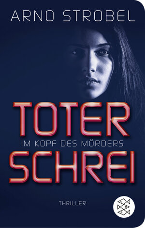 Buchcover Im Kopf des Mörders - Toter Schrei | Arno Strobel | EAN 9783596522576 | ISBN 3-596-52257-9 | ISBN 978-3-596-52257-6