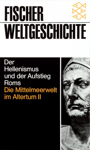 Buchcover Der Hellenismus und der Aufstieg Roms  | EAN 9783596600069 | ISBN 3-596-60006-5 | ISBN 978-3-596-60006-9
