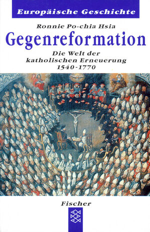 Buchcover Die Gegenreformation | Ronnie Po-chia Hsia | EAN 9783596601301 | ISBN 3-596-60130-4 | ISBN 978-3-596-60130-1