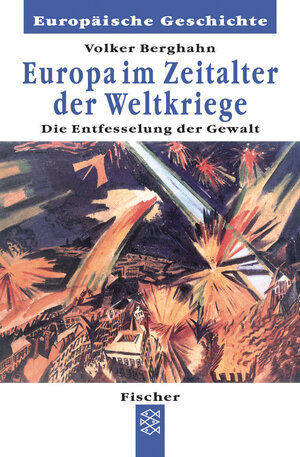 Buchcover Europa im Zeitalter der Weltkriege | Volker Berghahn | EAN 9783596601561 | ISBN 3-596-60156-8 | ISBN 978-3-596-60156-1
