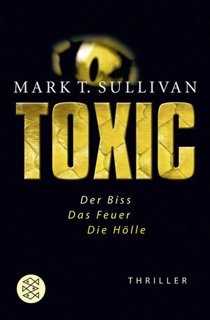 Buchcover Toxic | Mark T. Sullivan | EAN 9783596660964 | ISBN 3-596-66096-3 | ISBN 978-3-596-66096-4