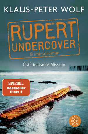 Buchcover Rupert undercover - Ostfriesische Mission | Klaus-Peter Wolf | EAN 9783596700066 | ISBN 3-596-70006-X | ISBN 978-3-596-70006-6