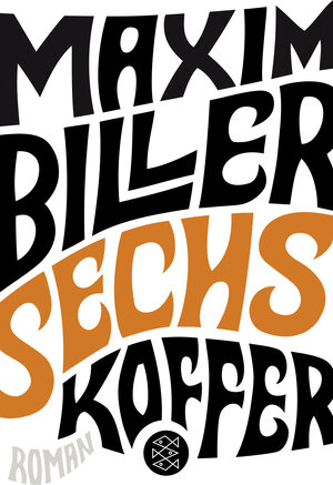 Buchcover Sechs Koffer | Maxim Biller | EAN 9783596700165 | ISBN 3-596-70016-7 | ISBN 978-3-596-70016-5