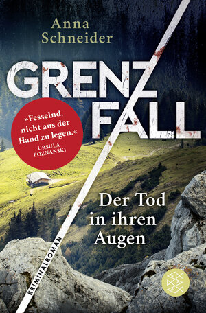 Buchcover Grenzfall - Der Tod in ihren Augen | Anna Schneider | EAN 9783596700509 | ISBN 3-596-70050-7 | ISBN 978-3-596-70050-9