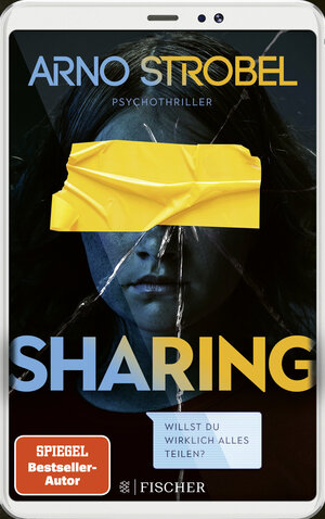 Buchcover Sharing – Willst du wirklich alles teilen? | Arno Strobel | EAN 9783596700530 | ISBN 3-596-70053-1 | ISBN 978-3-596-70053-0