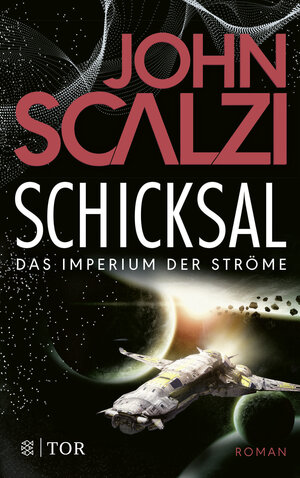 Buchcover Schicksal - Das Imperium der Ströme 3 | John Scalzi | EAN 9783596700943 | ISBN 3-596-70094-9 | ISBN 978-3-596-70094-3