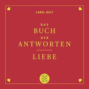 Buchcover Liebe. Das Buch der Antworten | Carol Bolt | EAN 9783596701872 | ISBN 3-596-70187-2 | ISBN 978-3-596-70187-2