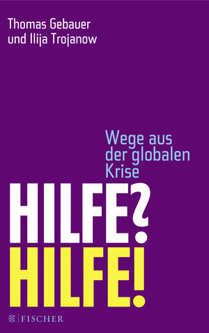 Buchcover Hilfe? Hilfe! | Thomas Gebauer | EAN 9783596701889 | ISBN 3-596-70188-0 | ISBN 978-3-596-70188-9