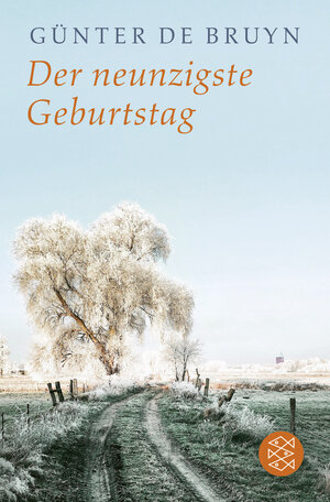 Buchcover Der neunzigste Geburtstag | Günter de Bruyn | EAN 9783596703159 | ISBN 3-596-70315-8 | ISBN 978-3-596-70315-9