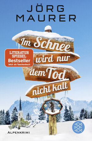 Buchcover Im Schnee wird nur dem Tod nicht kalt | Jörg Maurer | EAN 9783596703692 | ISBN 3-596-70369-7 | ISBN 978-3-596-70369-2