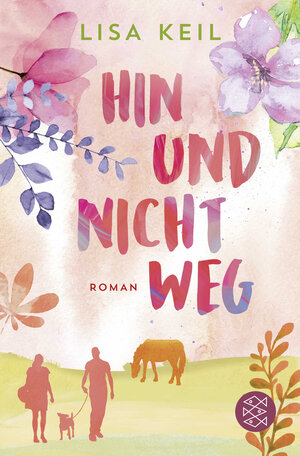 Buchcover Hin und nicht weg | Lisa Keil | EAN 9783596703982 | ISBN 3-596-70398-0 | ISBN 978-3-596-70398-2