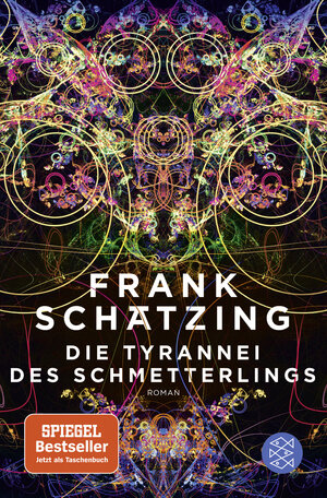 Buchcover Die Tyrannei des Schmetterlings | Frank Schätzing | EAN 9783596704033 | ISBN 3-596-70403-0 | ISBN 978-3-596-70403-3