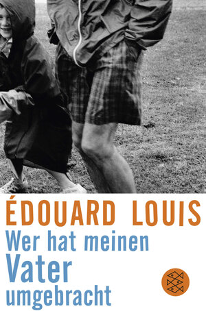 Buchcover Wer hat meinen Vater umgebracht | Édouard Louis | EAN 9783596704200 | ISBN 3-596-70420-0 | ISBN 978-3-596-70420-0