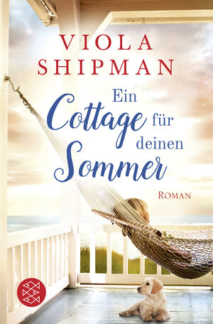 Buchcover Ein Cottage für deinen Sommer | Viola Shipman | EAN 9783596704507 | ISBN 3-596-70450-2 | ISBN 978-3-596-70450-7