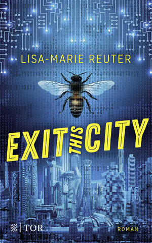 Buchcover Exit this City | Lisa-Marie Reuter | EAN 9783596704828 | ISBN 3-596-70482-0 | ISBN 978-3-596-70482-8