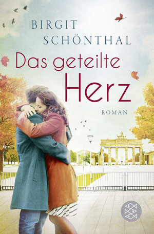 Buchcover Das geteilte Herz | Birgit Schönthal | EAN 9783596705146 | ISBN 3-596-70514-2 | ISBN 978-3-596-70514-6
