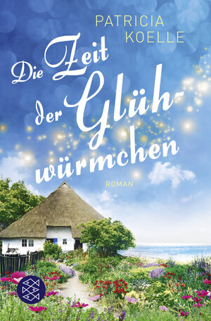 Buchcover Die Zeit der Glühwürmchen | Patricia Koelle | EAN 9783596705306 | ISBN 3-596-70530-4 | ISBN 978-3-596-70530-6