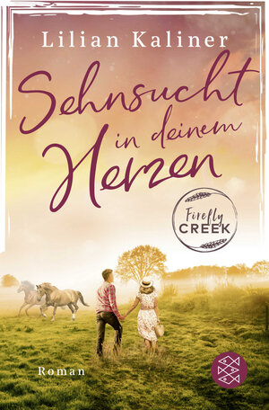 Buchcover Firefly Creek | Lilian Kaliner | EAN 9783596705511 | ISBN 3-596-70551-7 | ISBN 978-3-596-70551-1