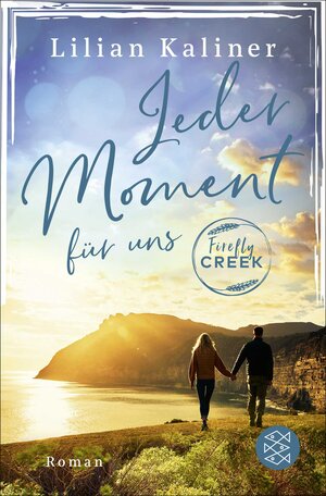 Buchcover Firefly Creek | Lilian Kaliner | EAN 9783596705542 | ISBN 3-596-70554-1 | ISBN 978-3-596-70554-2