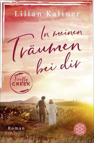 Buchcover Firefly Creek | Lilian Kaliner | EAN 9783596705559 | ISBN 3-596-70555-X | ISBN 978-3-596-70555-9