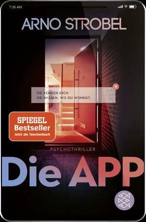 Buchcover Die App – Sie kennen dich. Sie wissen, wo du wohnst. | Arno Strobel | EAN 9783596705948 | ISBN 3-596-70594-0 | ISBN 978-3-596-70594-8