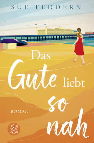 Buchcover Das Gute liebt so nah | Sue Teddern | EAN 9783596706006 | ISBN 3-596-70600-9 | ISBN 978-3-596-70600-6