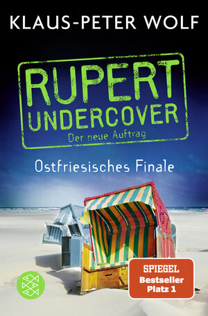 Buchcover Rupert undercover - Ostfriesisches Finale | Klaus-Peter Wolf | EAN 9783596706174 | ISBN 3-596-70617-3 | ISBN 978-3-596-70617-4